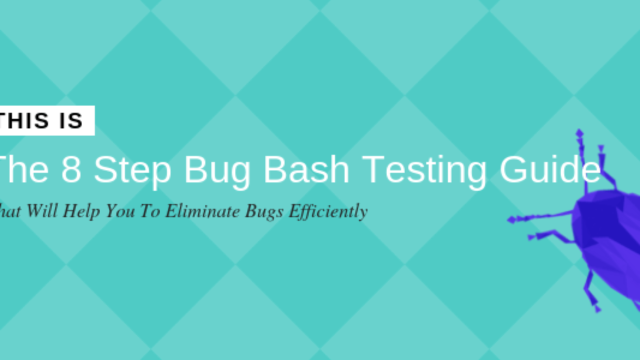 The Conclusive Bug Bash Testing Guide Download Bundle Usersnap