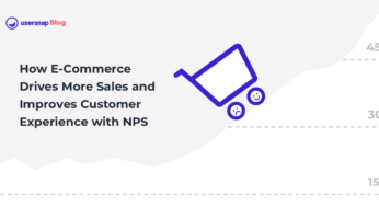 How E-Commerce Improves Customer Experience with NPS to Drive Sales