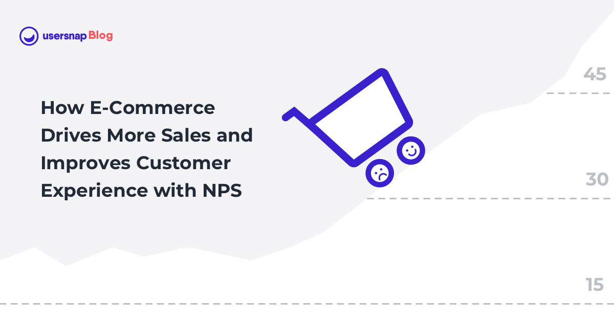 How E-Commerce Improves Customer Experience with NPS to Drive Sales